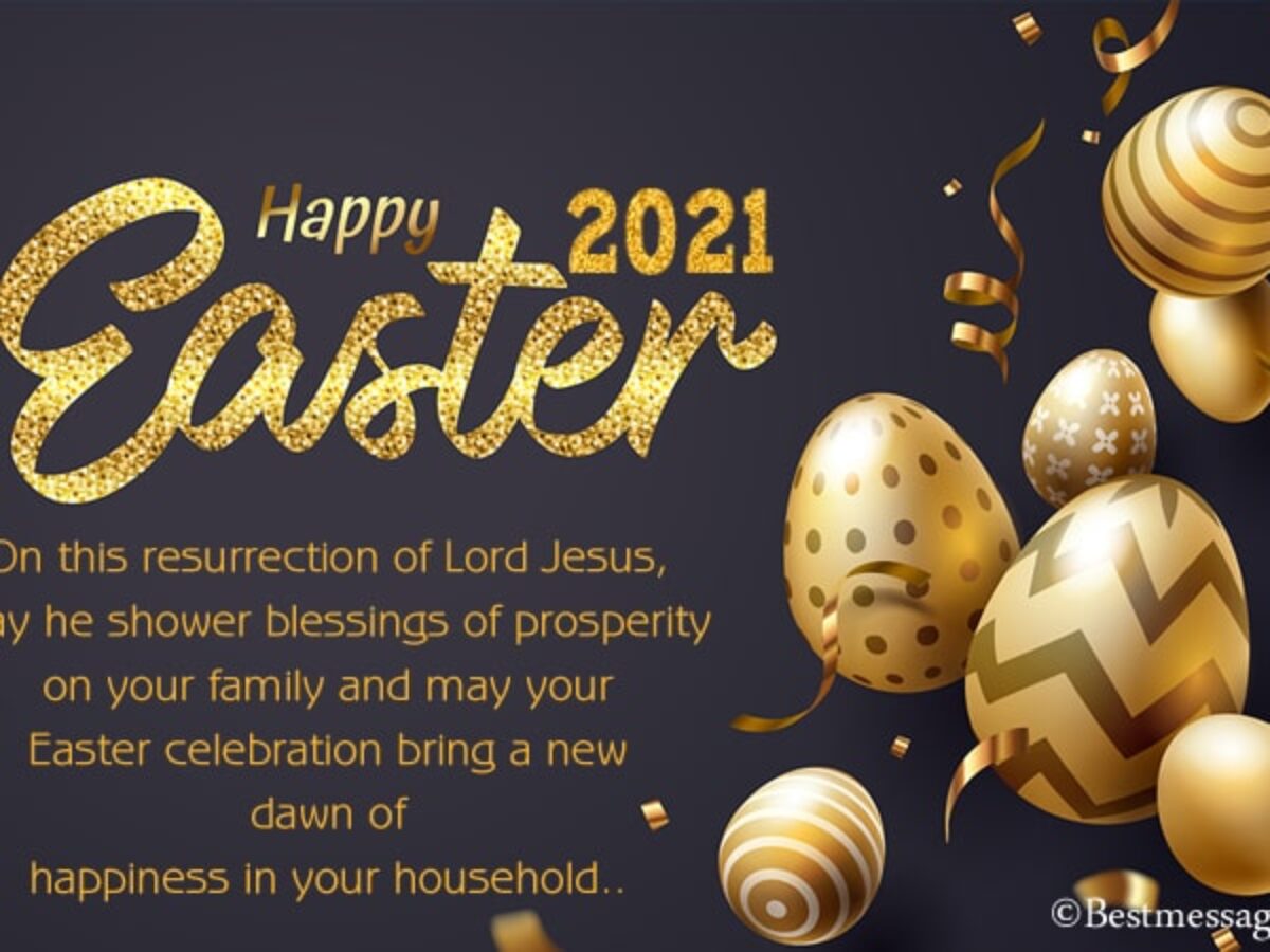 100 Best Happy Easter Messages 2021, Prayers, Wishes To Send To ...