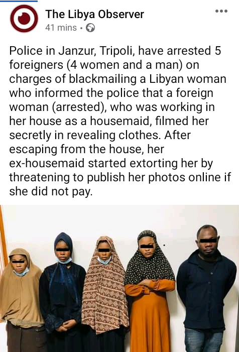 Four African women arrested in Libya for allegedly blackmailing female employers with nude photos 