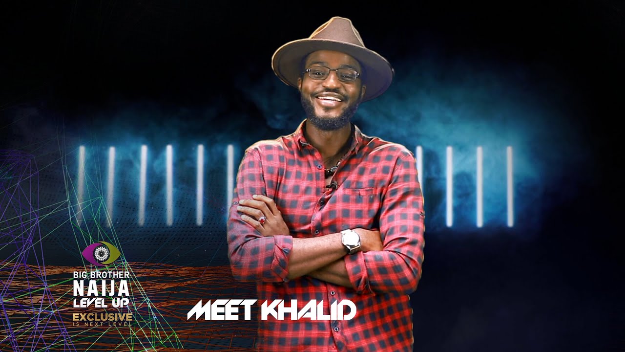 Meet Khalid Big Brother Naija Season 7 Housemates