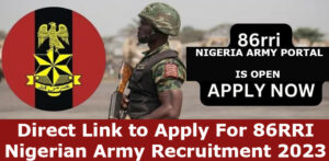 86RRI Nigerian Army Recruitment 2023 | Apply Now